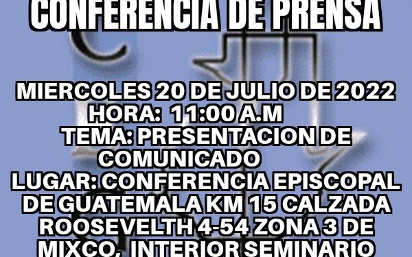 Convocatoria a conferencia de prensa que darán los obispos de Guatemala.